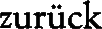 zur�ck